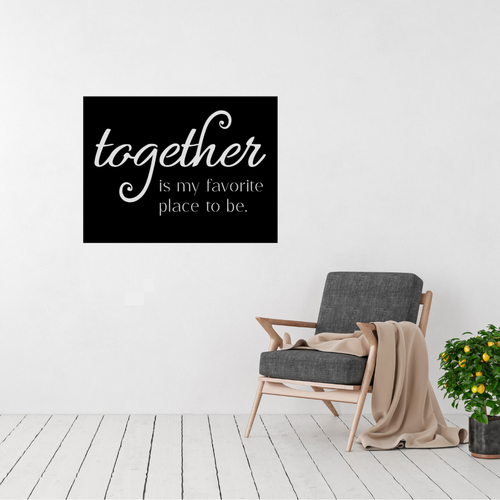 Better Together | Together Is My Favorite Place To Be Metal Wall Art displayed in a modern living room.