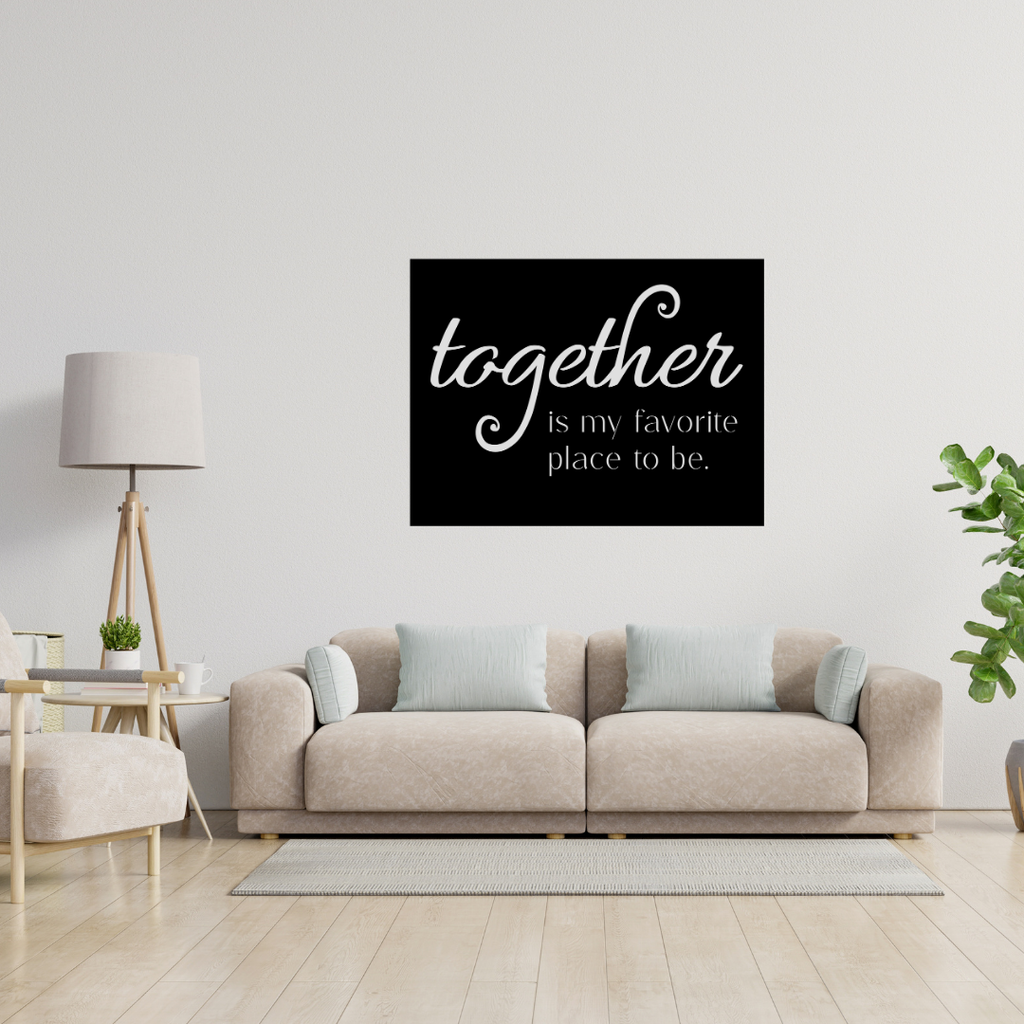 Better Together | Together Is My Favorite Place To Be Metal Wall Art showcased above a contemporary sofa in a stylish living room.
