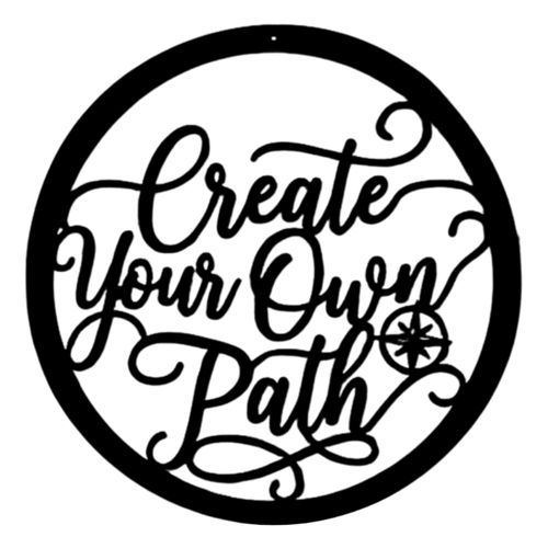 Create Your Own Path | Inspirational Metal Wall Art featuring decorative script lettering with an integrated compass motif inside a circular precision-cut black metal frame, ideal for modern home décor.