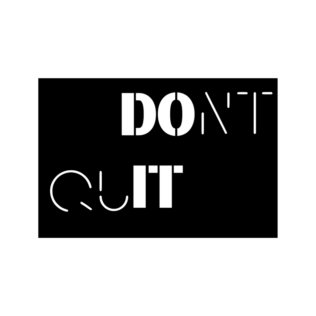 Resilience | Don't Quit Metal Wall Art crafted from premium laser-cut powder-coated steel.