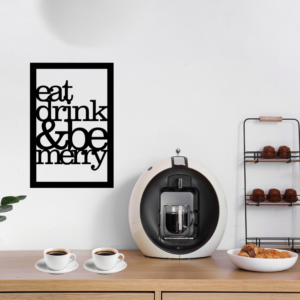 Eat. Drink. Be Merry. | Kitchen Metal Wall Art showcased above a coffee station in a contemporary kitchen.