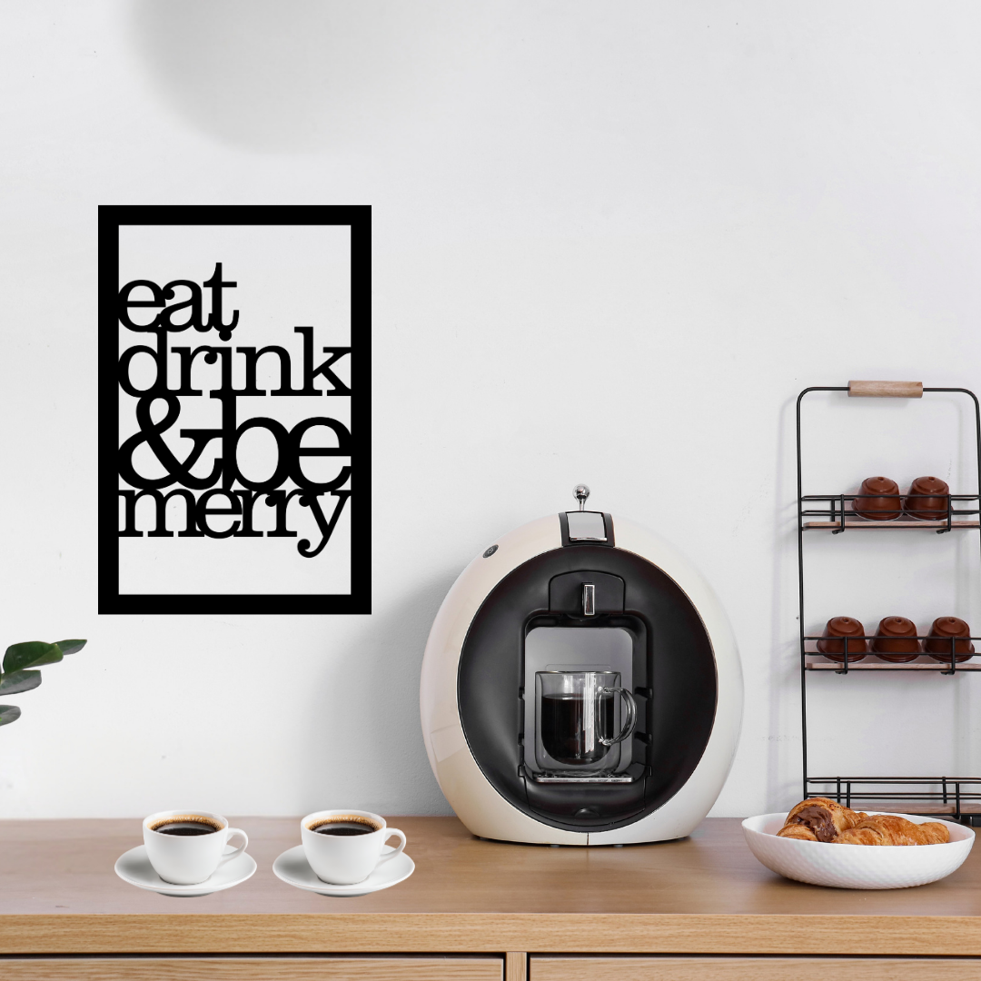 Eat. Drink. Be Merry. | Kitchen Metal Wall Art showcased above a coffee station in a contemporary kitchen.