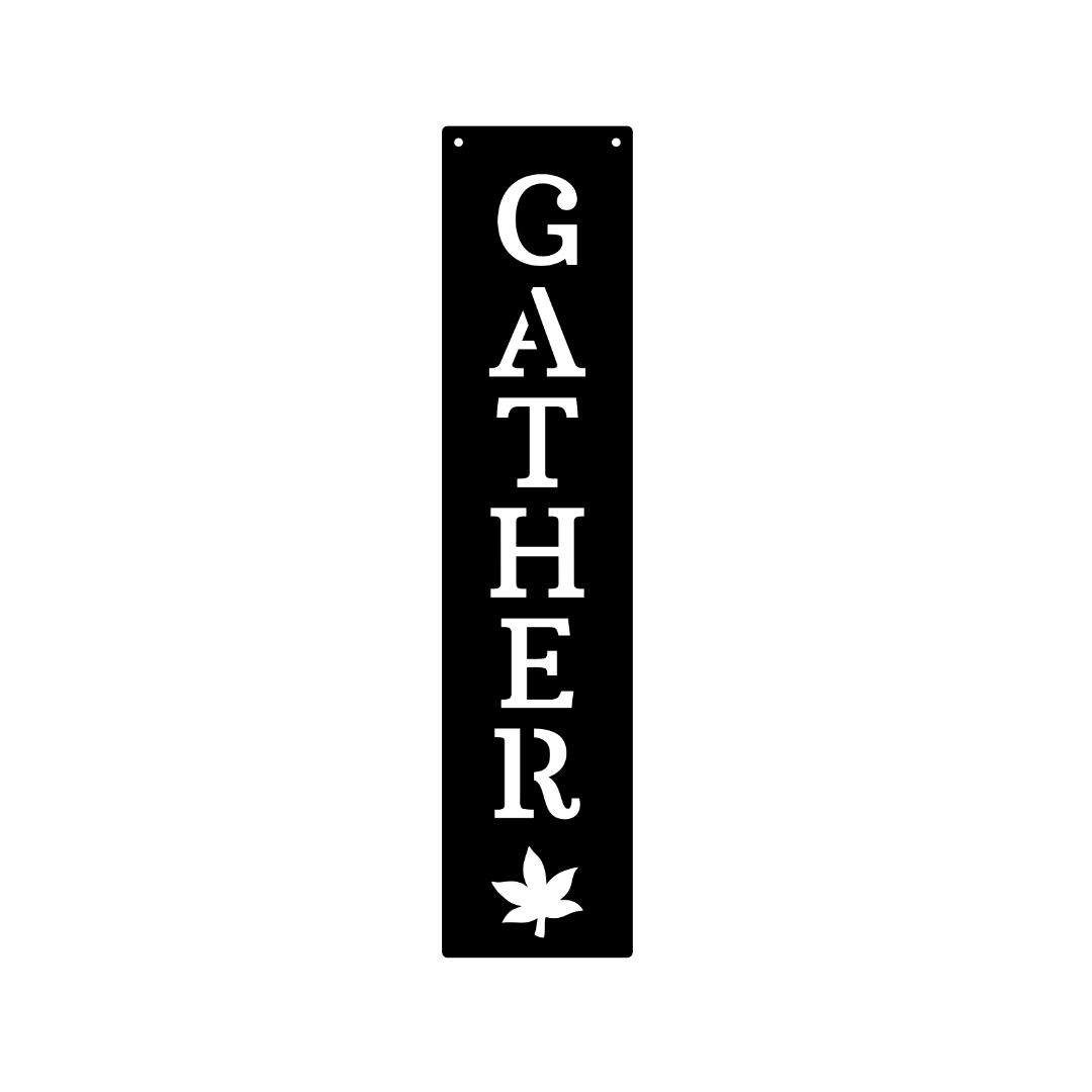 Gather Together | Gather Vertical Metal Wall Sign crafted from premium laser-cut powder-coated steel.