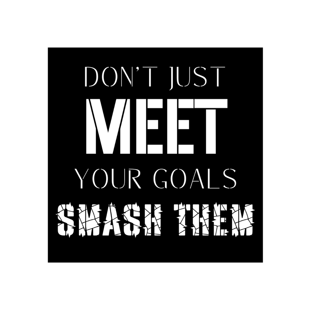 Goal Crusher | Don't Just Meet Your Goals Smash Them Metal Wall Art crafted from premium laser-cut powder-coated steel.
