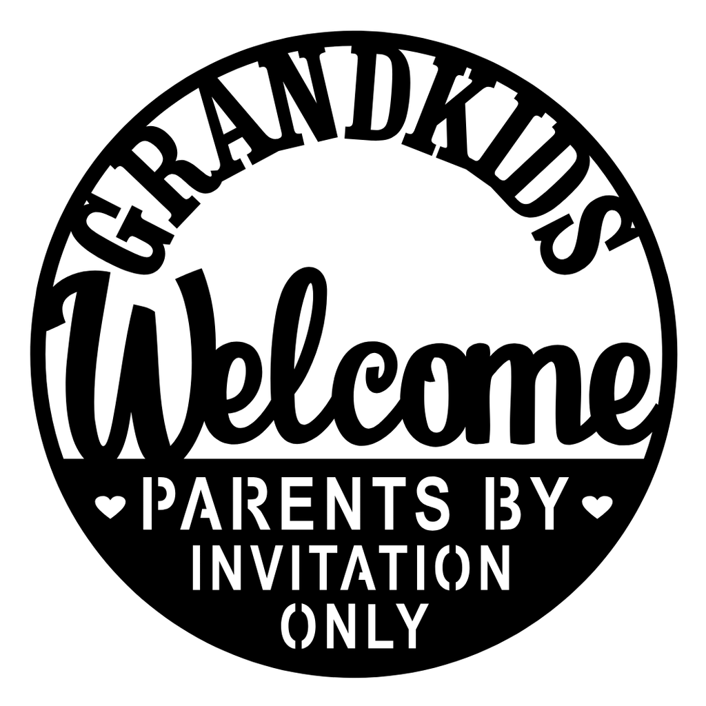 Grandkids Welcome Parents by Invitation Only grandparents metal wall sign on white background