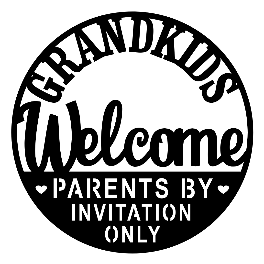 Grandkids Welcome Parents by Invitation Only grandparents metal wall sign on white background