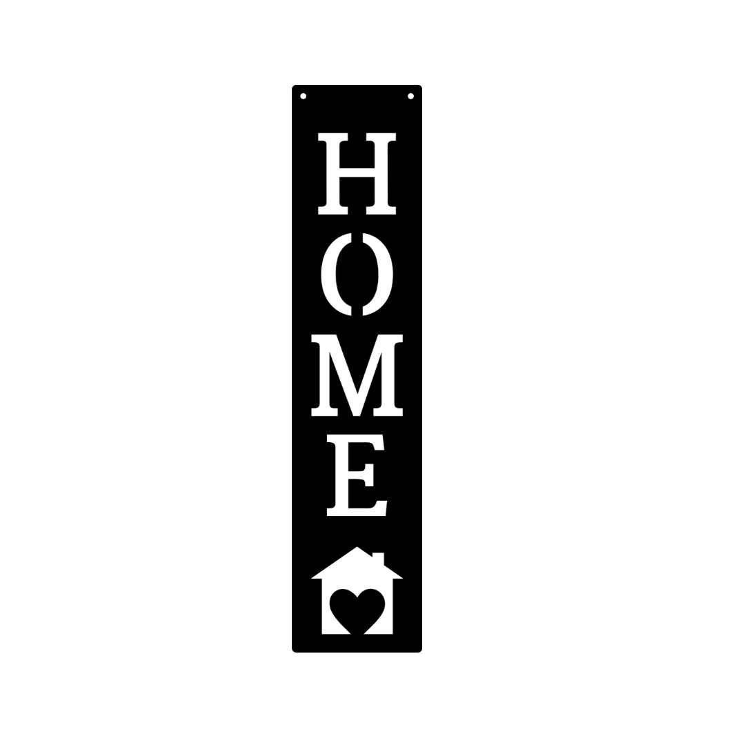 Heart of the Home | Home Vertical Metal Wall Sign crafted from premium laser-cut powder-coated steel.