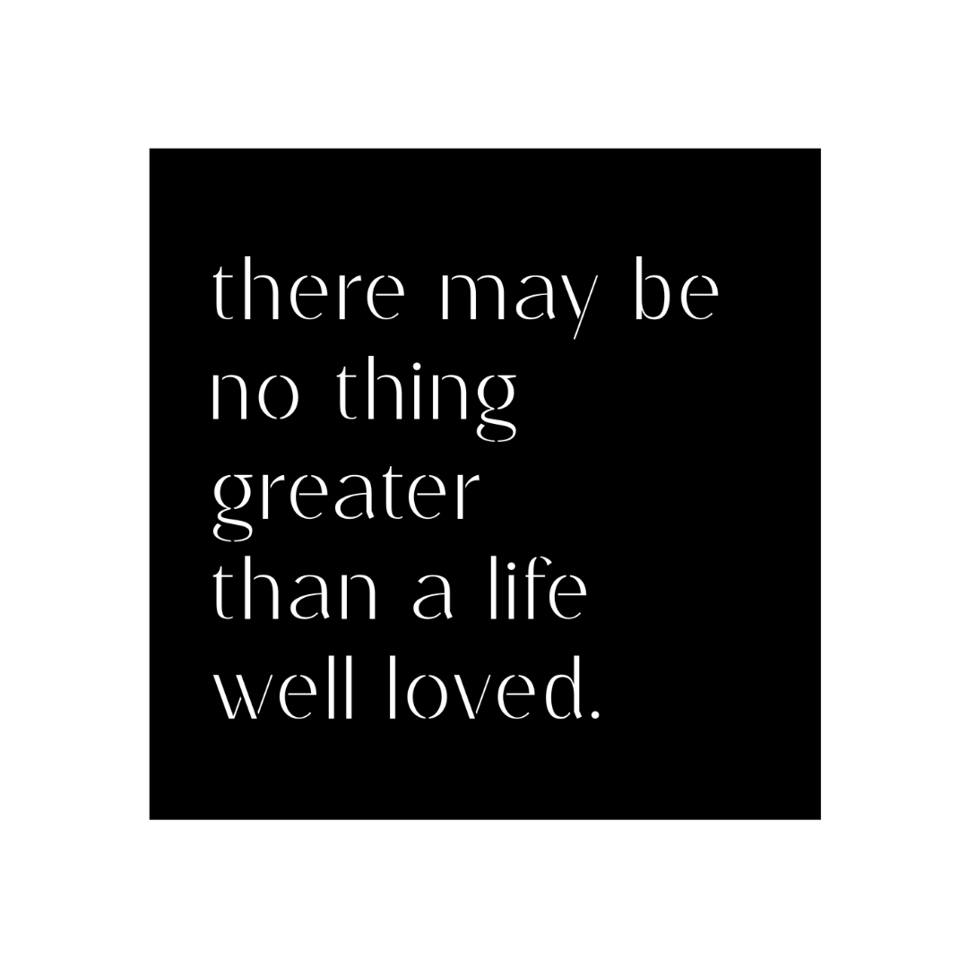 Heartfelt Inspiration | There May Be No Thing Greater Than a Life Well Loved Metal Wall Art crafted from premium laser-cut powder-coated steel.