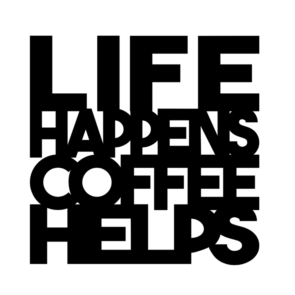 Life Happens Coffee Helps | Coffee Quote Metal Wall Art made from premium laser-cut powder-coated steel.