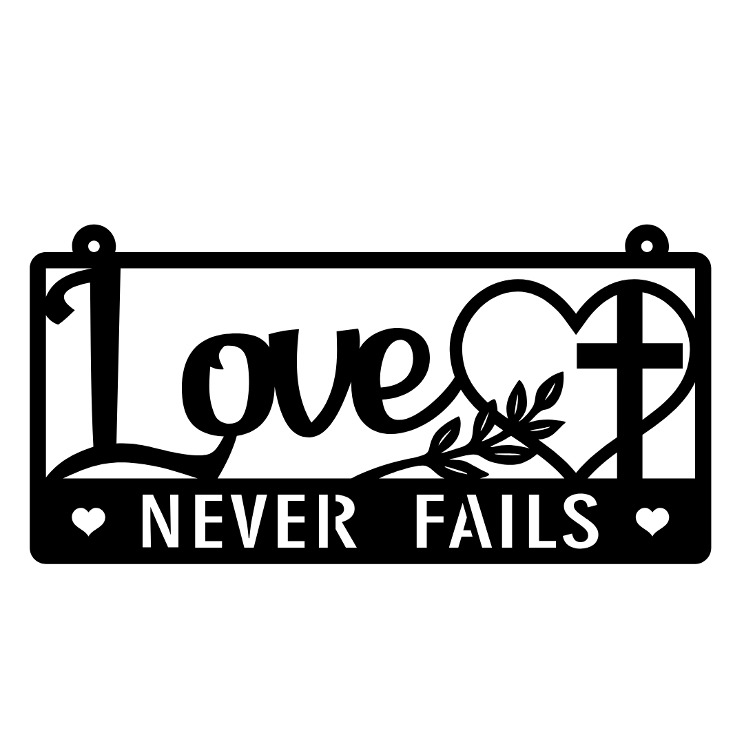 Love Never Fails | Inspirational Love Metal Wall Art