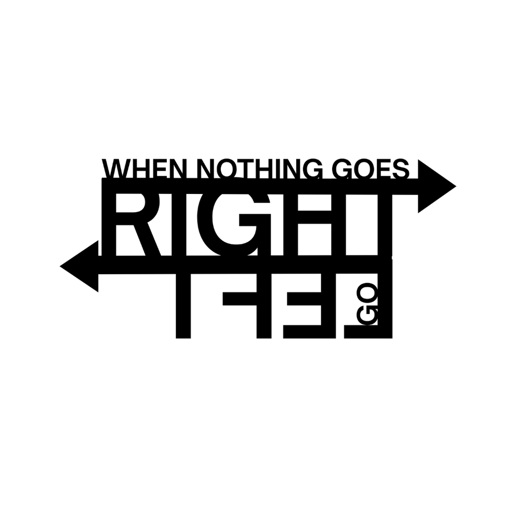 New Directions | When Nothing Goes Right Go Left Metal Wall Art crafted from premium laser-cut powder-coated steel.