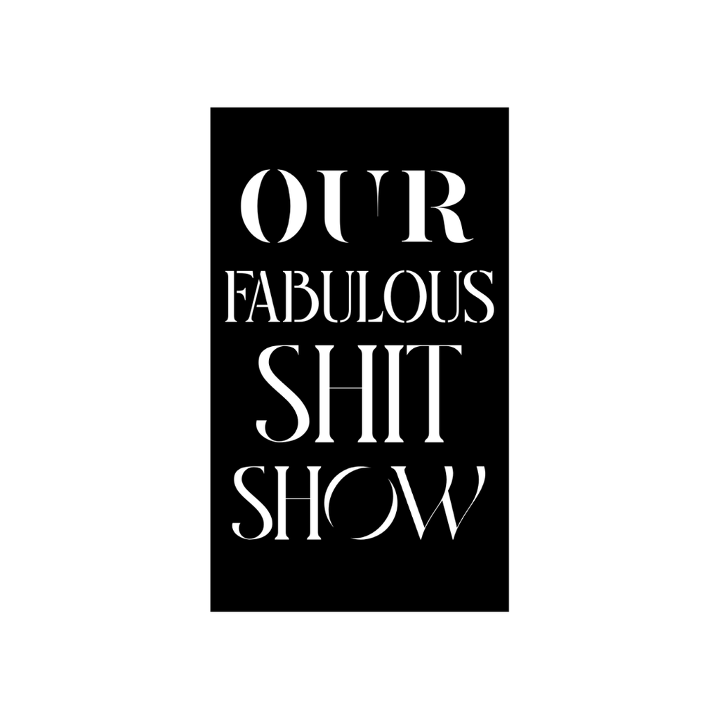 Close-up of the Our Fabulous Shit Show laser-cut metal typography wall art with bold modern lettering.