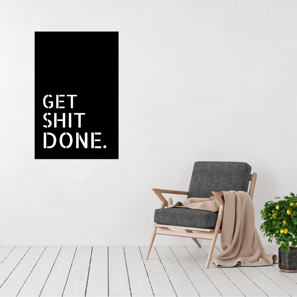 Productivity Motivation | Get Shit Done Metal Wall Art displayed in a contemporary living room.