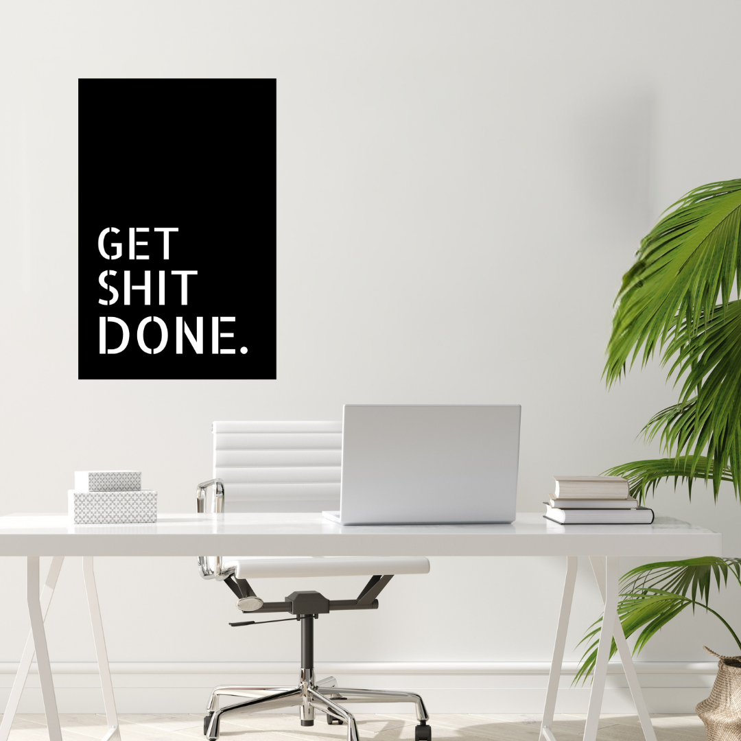 Productivity Motivation | Get Shit Done Metal Wall Art showcased above a modern office desk.