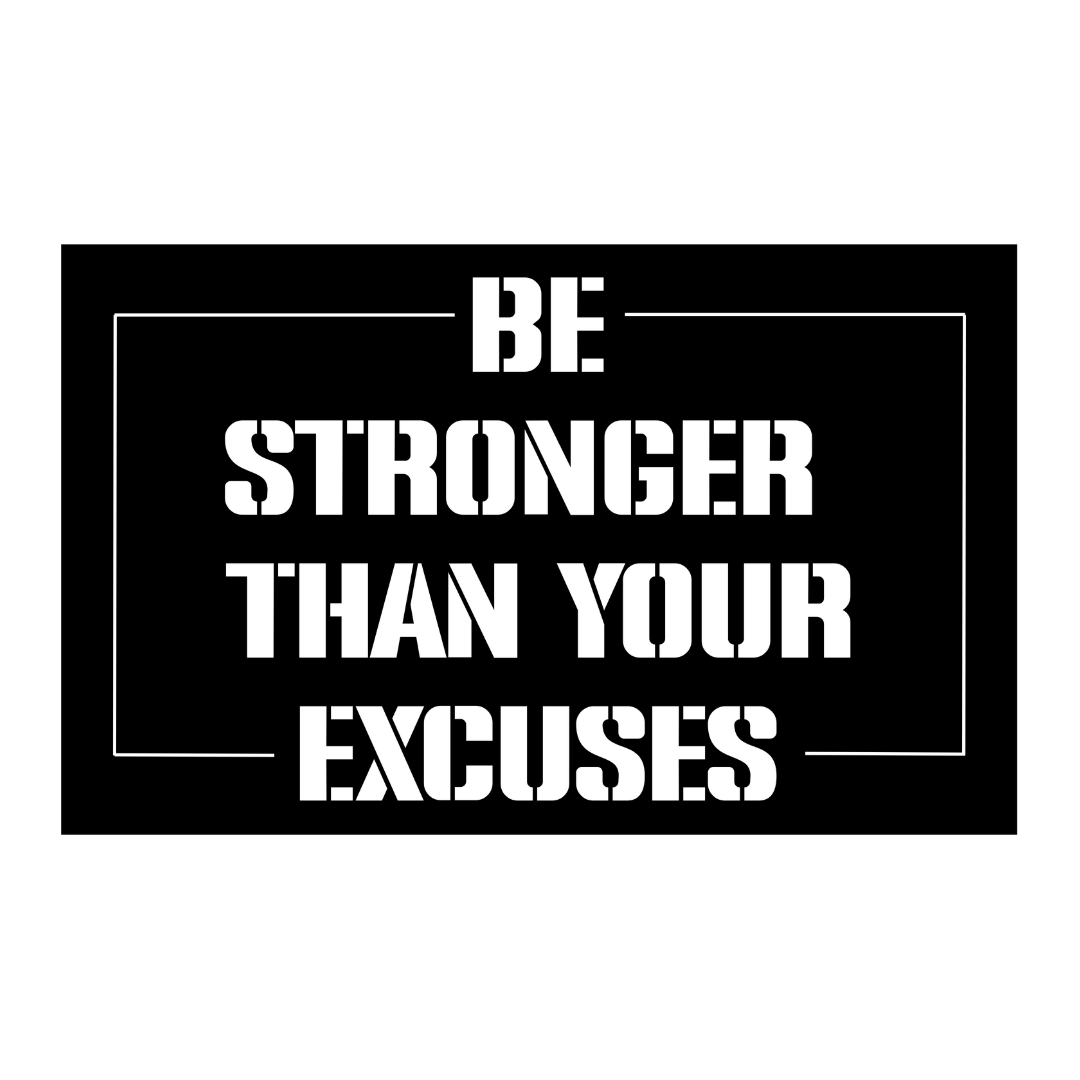 Unstoppable | Be Stronger Than Your Excuses Metal Wall Art crafted from premium laser-cut powder-coated steel.