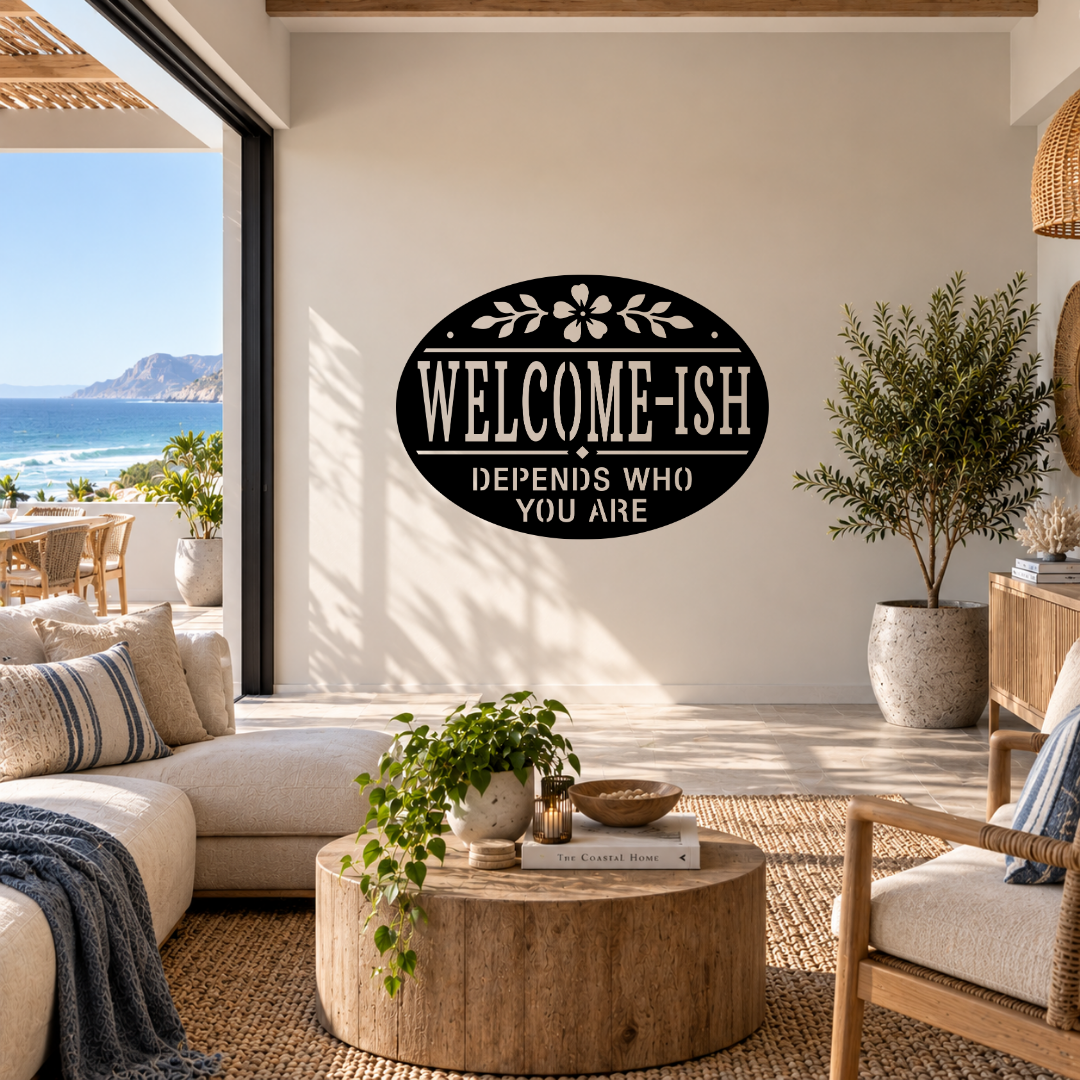 Welcome-ish humorous metal wall sign displayed in a modern entrance area with contemporary interior décor