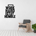 Work Hard Stay Humble | Motivational Metal Wall Art displayed in a contemporary living space.