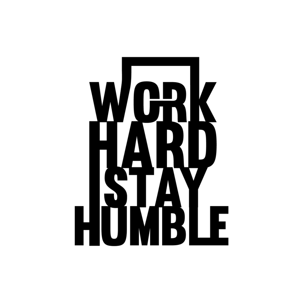 Work Hard Stay Humble | Motivational Metal Wall Art crafted from premium laser-cut powder-coated steel.